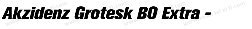 Akzidenz Grotesk BO Extra 字体转换